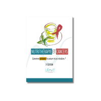 Livre : 3ème édition "Nutrithérapie et cancers - Comment prévenir le cancer et ses récidives ?"